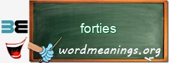 WordMeaning blackboard for forties